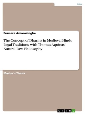 cover image of The Concept of Dharma in Medieval Hindu Legal Traditions with Thomas Aquinas' Natural Law Philosophy